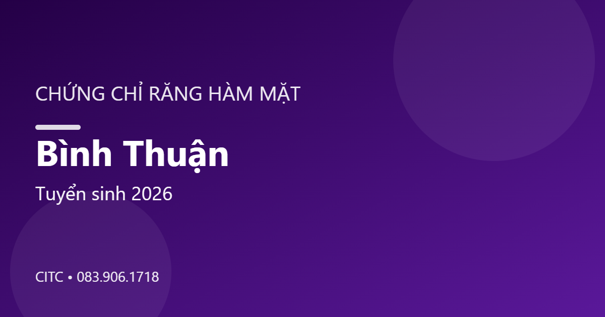 Chứng chỉ Răng Hàm Mặt tại Bình Thuận