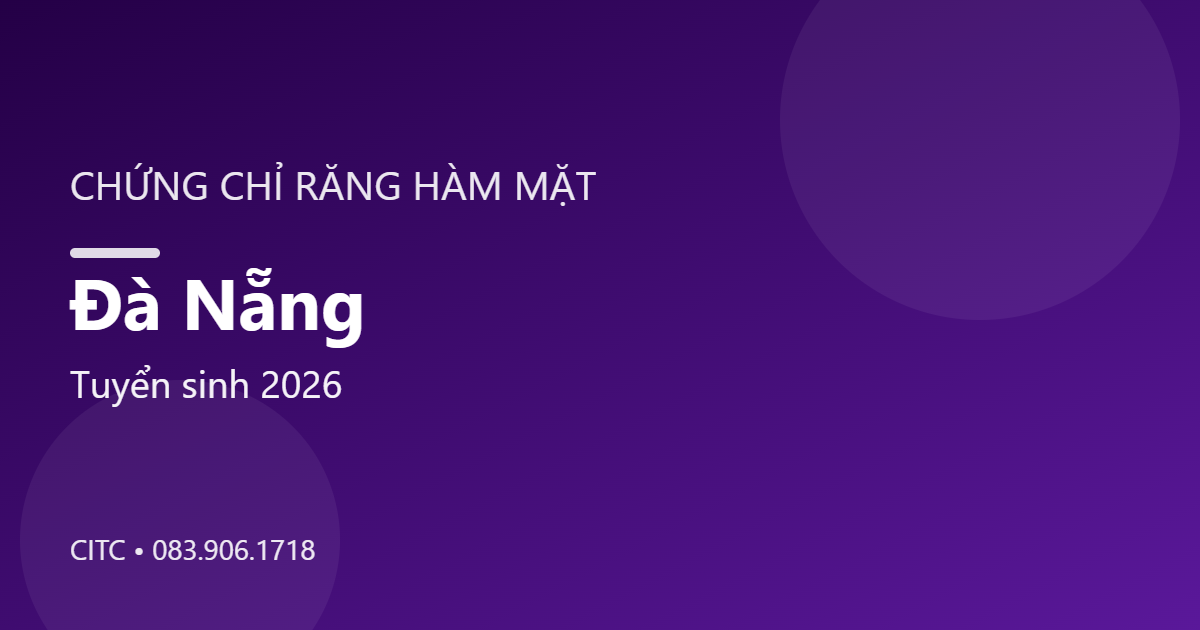 Chứng chỉ Răng Hàm Mặt tại Đà Nẵng