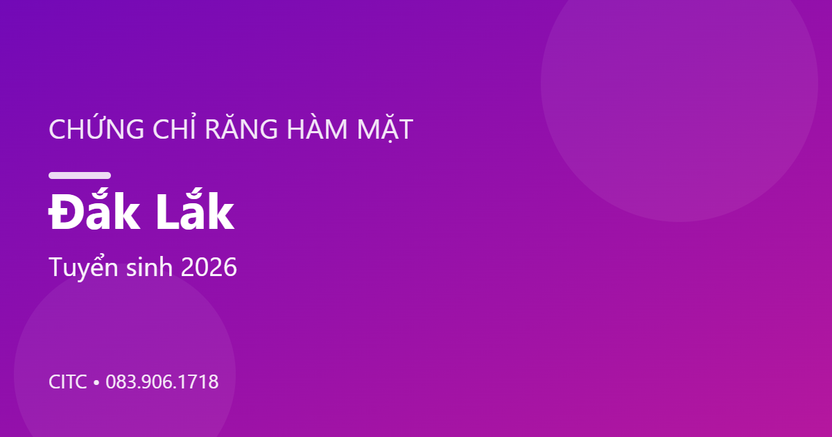 Chứng chỉ Răng Hàm Mặt tại Đắk Lắk