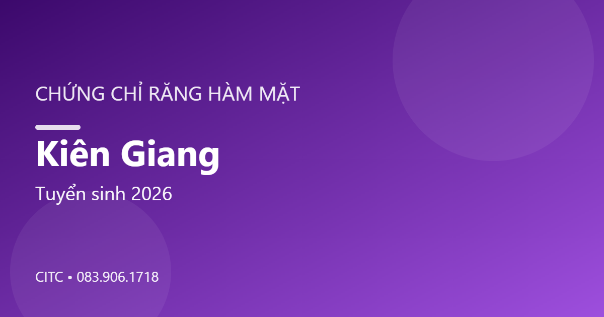 Chứng chỉ Răng Hàm Mặt tại Kiên Giang