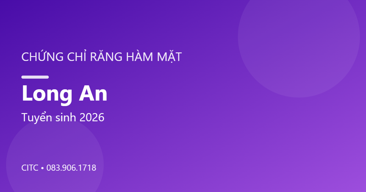 Chứng chỉ Răng Hàm Mặt tại Long An