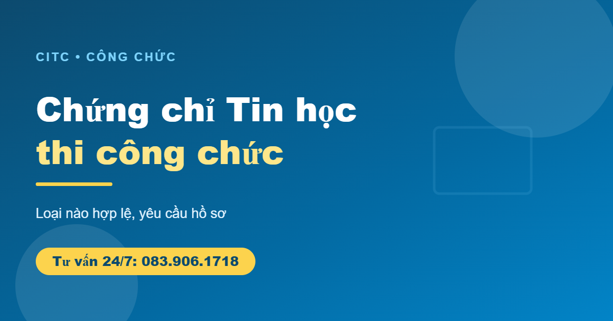 Chứng chỉ tin học thi công chức loại nào hợp lệ