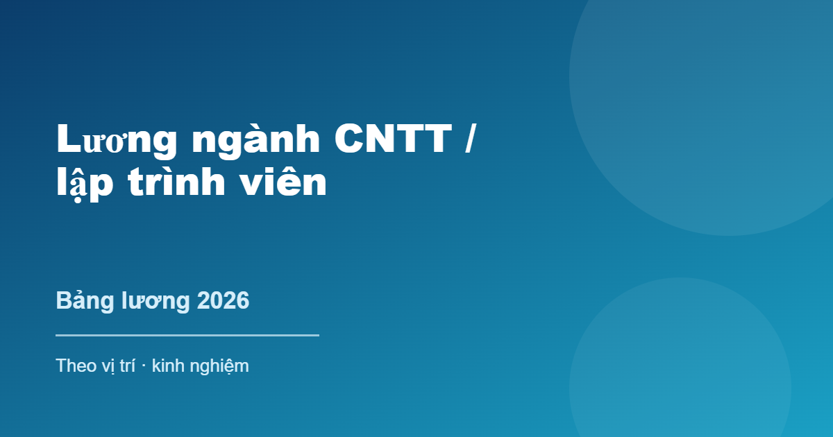 Lương ngành CNTT lập trình viên bao nhiêu