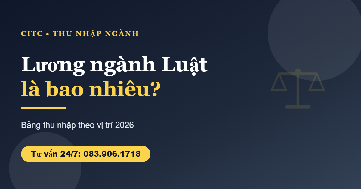 Lương ngành luật theo vị trí 2026
