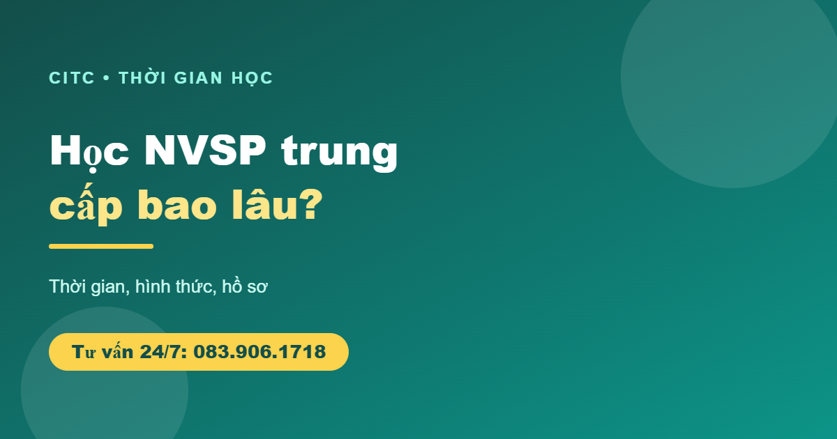 Học NVSP trung cấp bao lâu