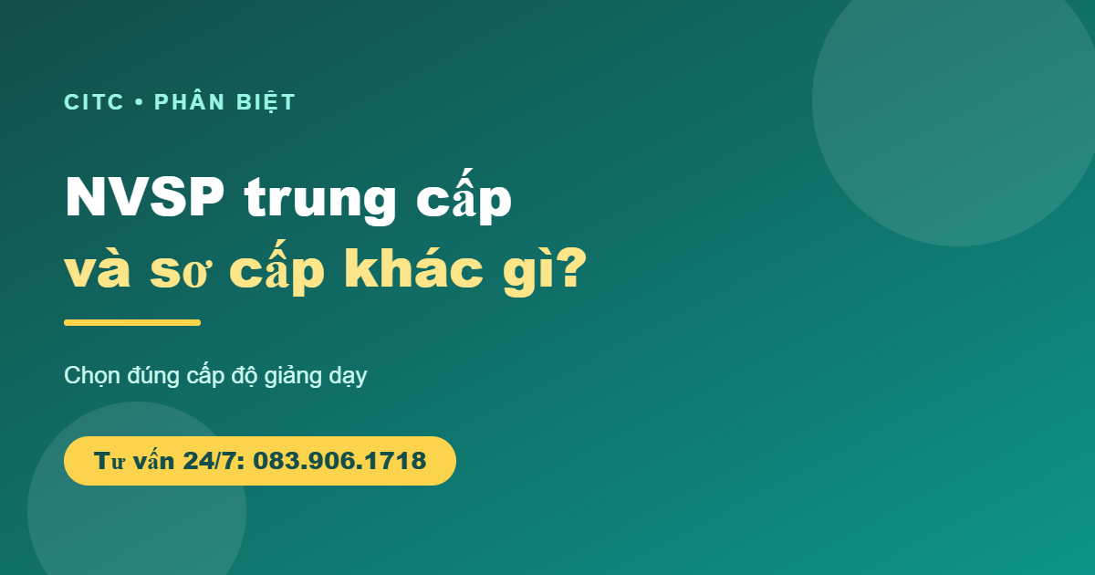 NVSP trung cấp và sơ cấp khác nhau