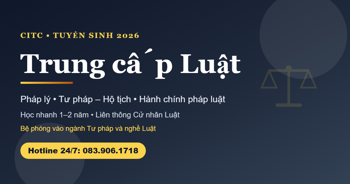 Trung cấp Luật tuyển sinh 2026 - pháp lý tư pháp hộ tịch liên thông cử nhân luật