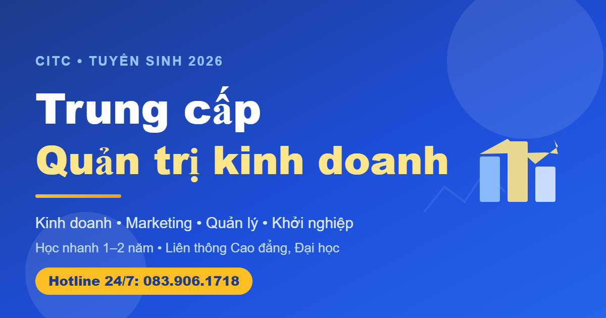 Trung cấp Quản trị kinh doanh tuyển sinh 2026 - kinh doanh marketing quản lý khởi nghiệp