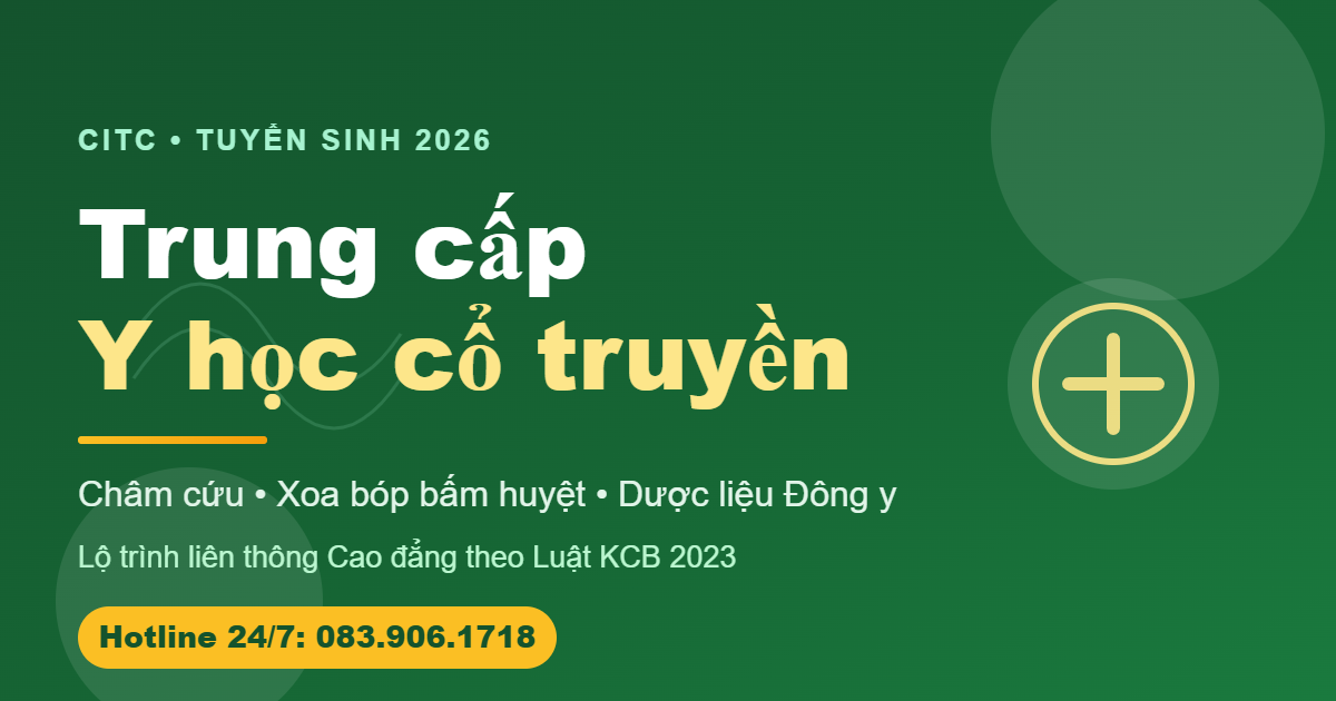 Trung cấp Y học cổ truyền tuyển sinh 2026 - châm cứu xoa bóp bấm huyệt dược liệu