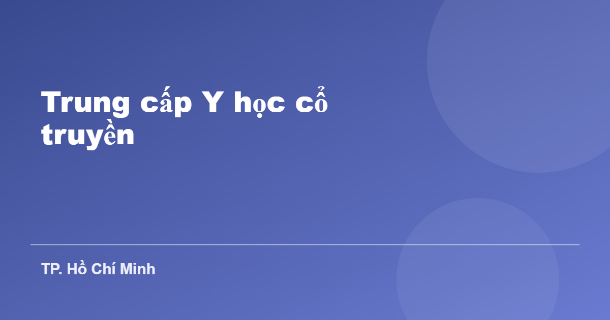 Trung cấp Y học cổ truyền tại TP. Hồ Chí Minh
