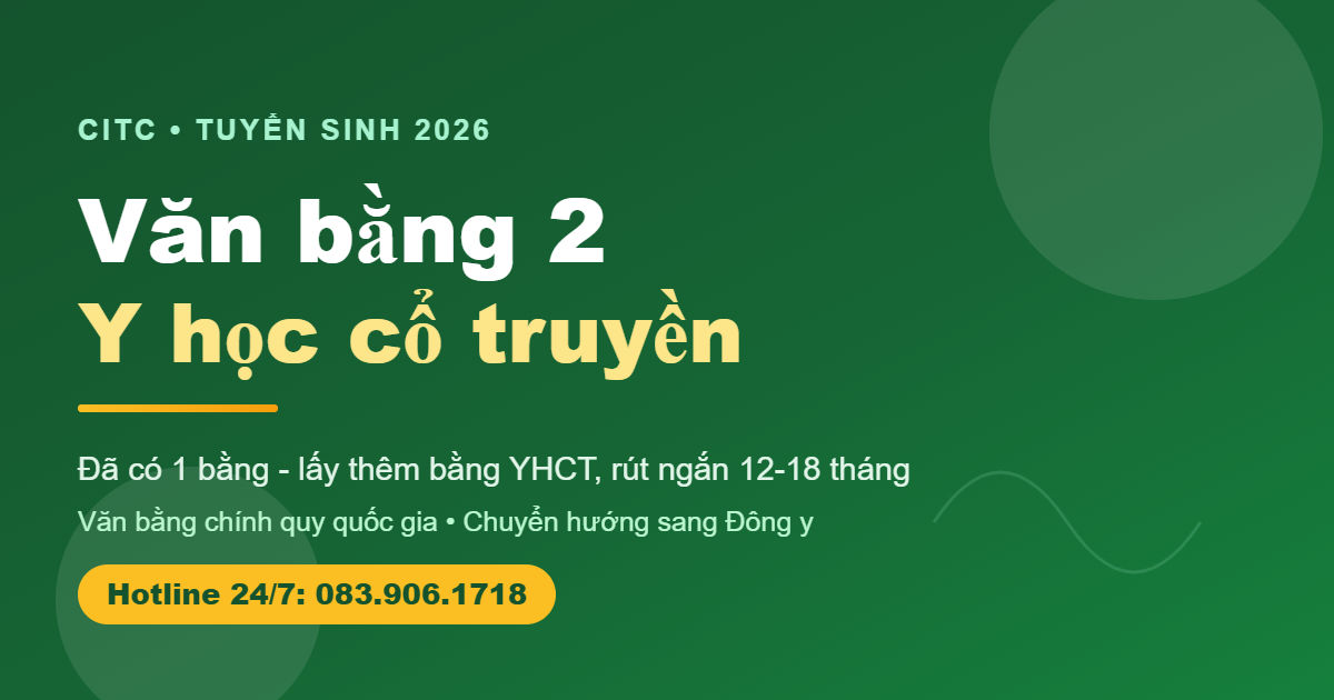 Văn bằng 2 Y học cổ truyền tuyển sinh 2026 - lấy thêm bằng YHCT rút ngắn