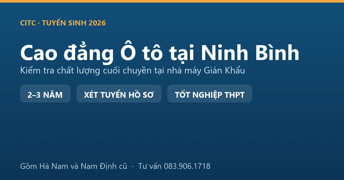 Sinh viên cao đẳng Công nghệ ô tô tại Ninh Bình thực hành kiểm tra chất lượng xe cuối chuyền lắp ráp