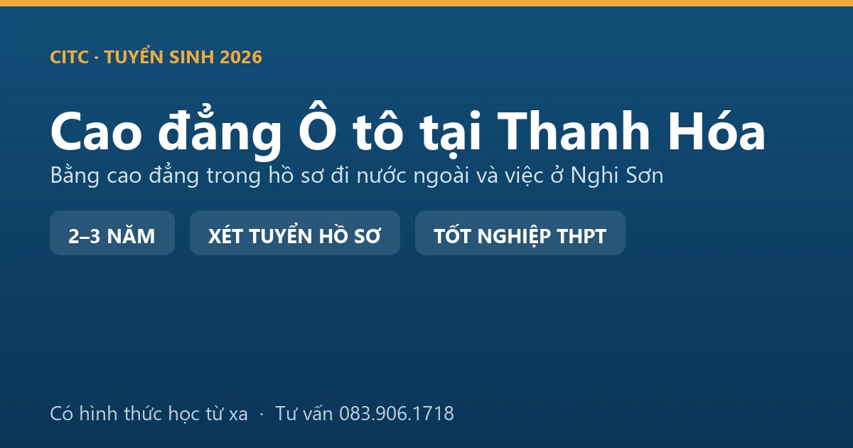 Sinh viên cao đẳng Công nghệ ô tô tại Thanh Hóa thực hành bảo dưỡng xe chuyên dùng trong xưởng thực hành