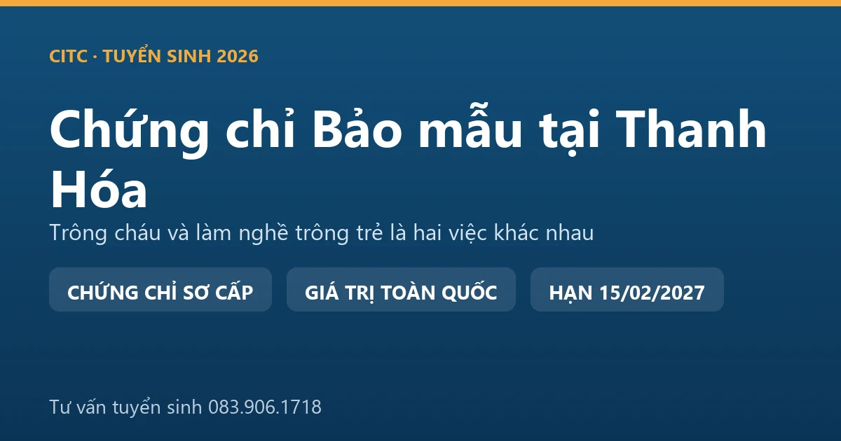 Lớp học chứng chỉ bảo mẫu cho người tại Thanh Hóa, học viên thực hành chăm sóc trẻ trong cơ sở giáo dục mầm non