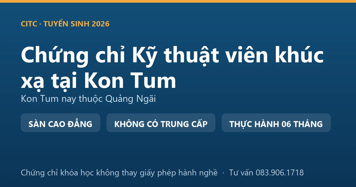 Bảng đối chiếu chứng chỉ khóa đào tạo khúc xạ với giấy phép hành nghề chức danh kỹ thuật y phạm vi khúc xạ nhãn khoa tại Kon Tum