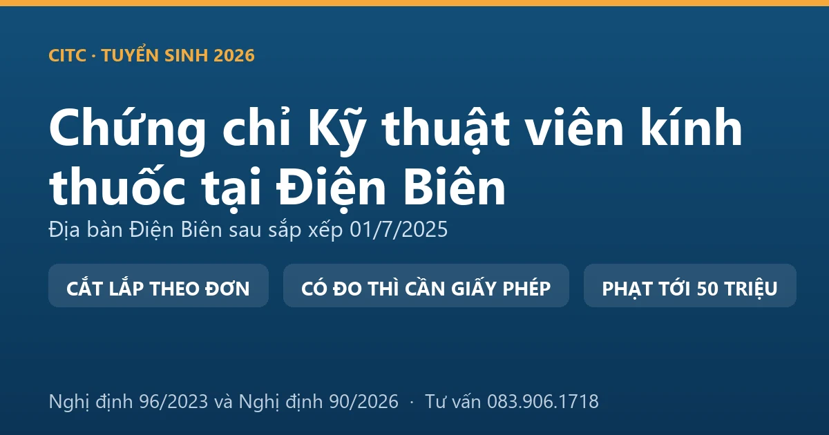 Nghề kỹ thuật viên kính thuốc tại Điện Biên và ranh giới với hoạt động đo, kiểm tra tật khúc xạ