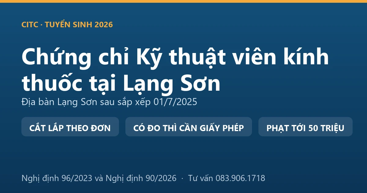 Nghề kỹ thuật viên kính thuốc tại Lạng Sơn và ranh giới với hoạt động đo, kiểm tra tật khúc xạ