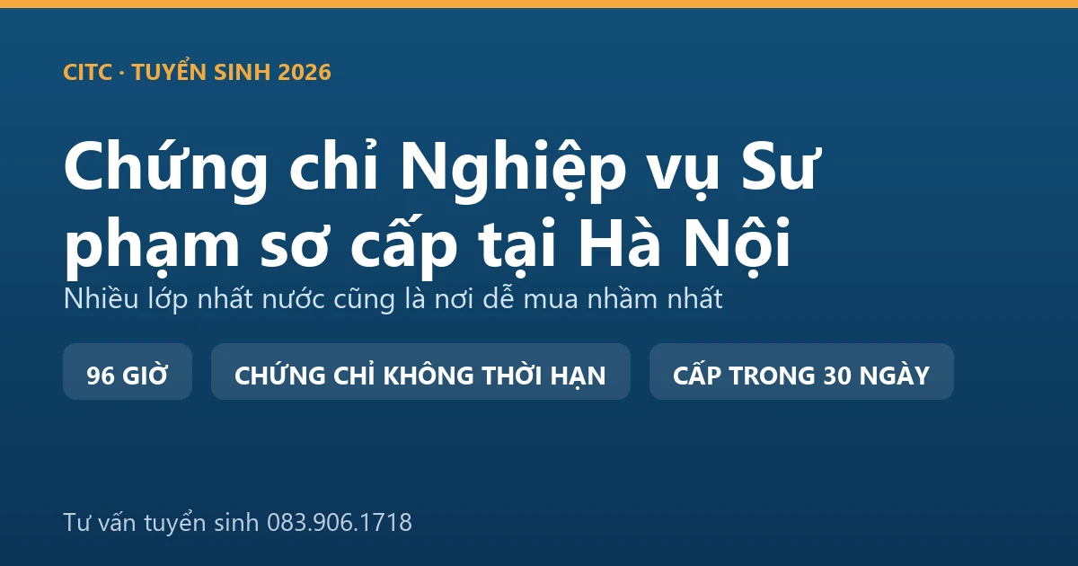 Lớp bồi dưỡng nghiệp vụ sư phạm dạy trình độ sơ cấp tại Hà Nội với người dạy nghề đang hướng dẫn thực hành