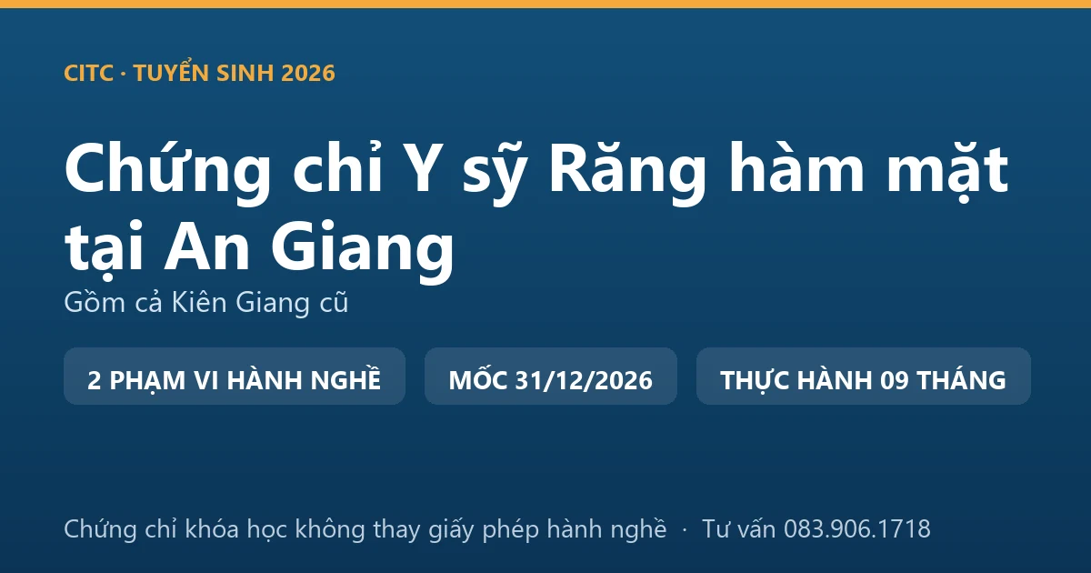 Bảng đối chiếu chứng chỉ khóa đào tạo răng hàm mặt với giấy phép hành nghề chức danh y sỹ tại An Giang