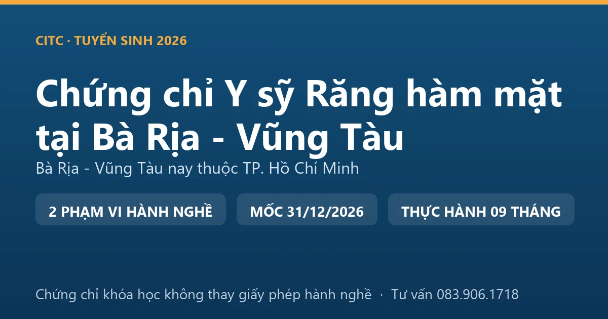 Bảng đối chiếu chứng chỉ khóa đào tạo răng hàm mặt với giấy phép hành nghề chức danh y sỹ tại Bà Rịa - Vũng Tàu