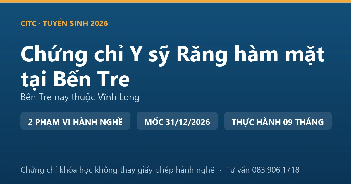 Bảng đối chiếu chứng chỉ khóa đào tạo răng hàm mặt với giấy phép hành nghề chức danh y sỹ tại Bến Tre