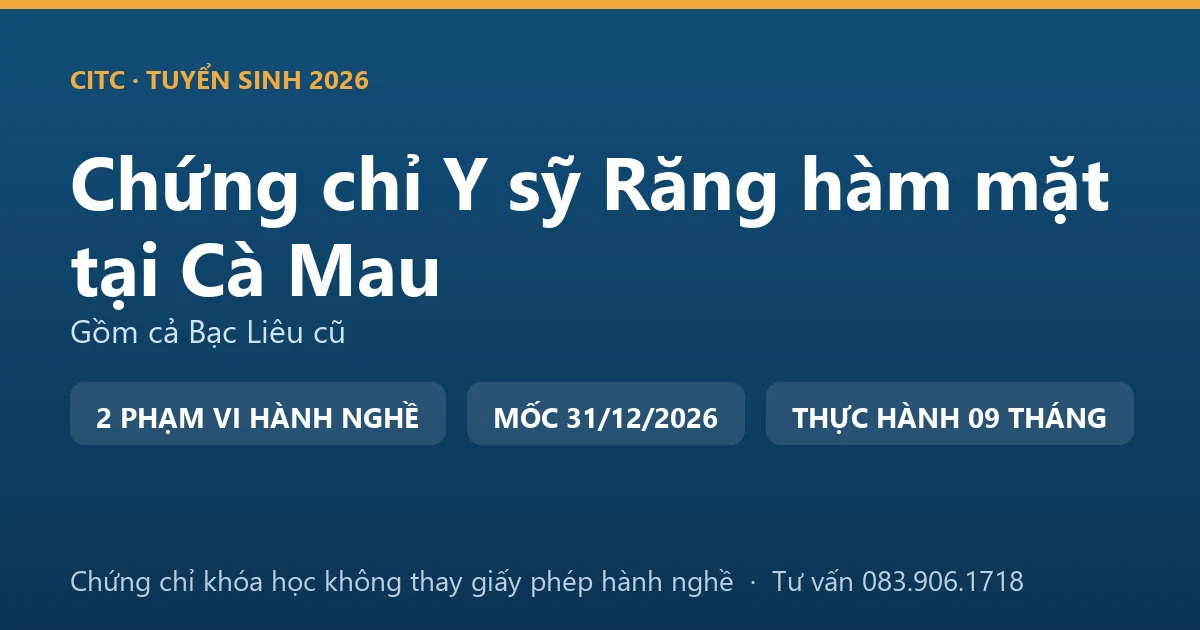 Bảng đối chiếu chứng chỉ khóa đào tạo răng hàm mặt với giấy phép hành nghề chức danh y sỹ tại Cà Mau