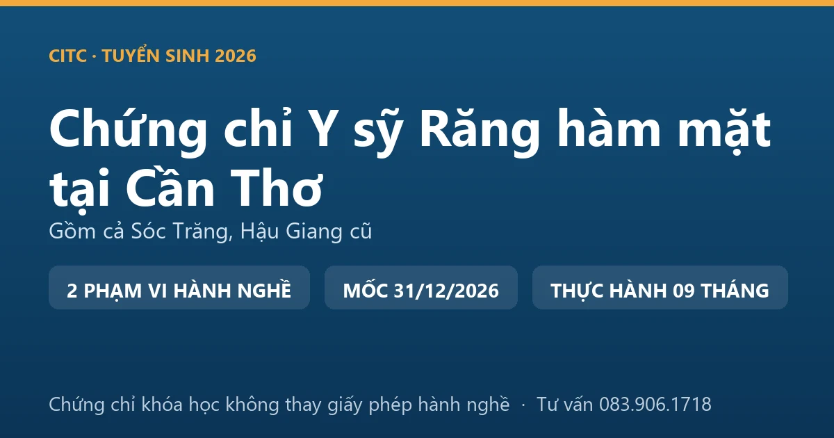 Bảng đối chiếu chứng chỉ khóa đào tạo răng hàm mặt với giấy phép hành nghề chức danh y sỹ tại Cần Thơ