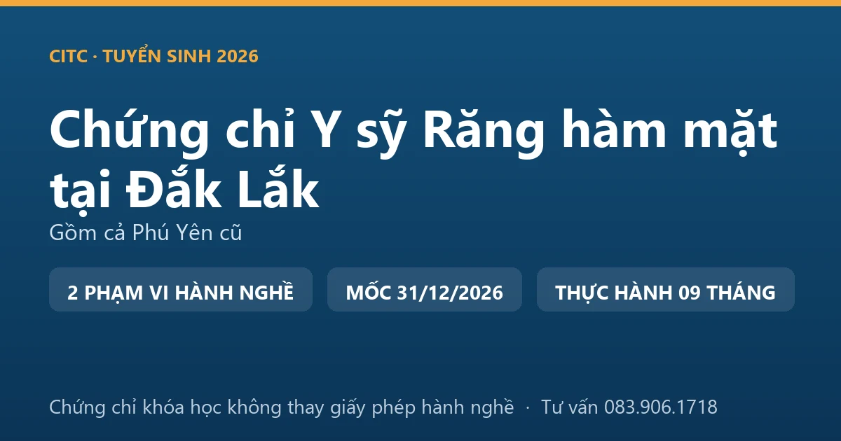 Bảng đối chiếu chứng chỉ khóa đào tạo răng hàm mặt với giấy phép hành nghề chức danh y sỹ tại Đắk Lắk