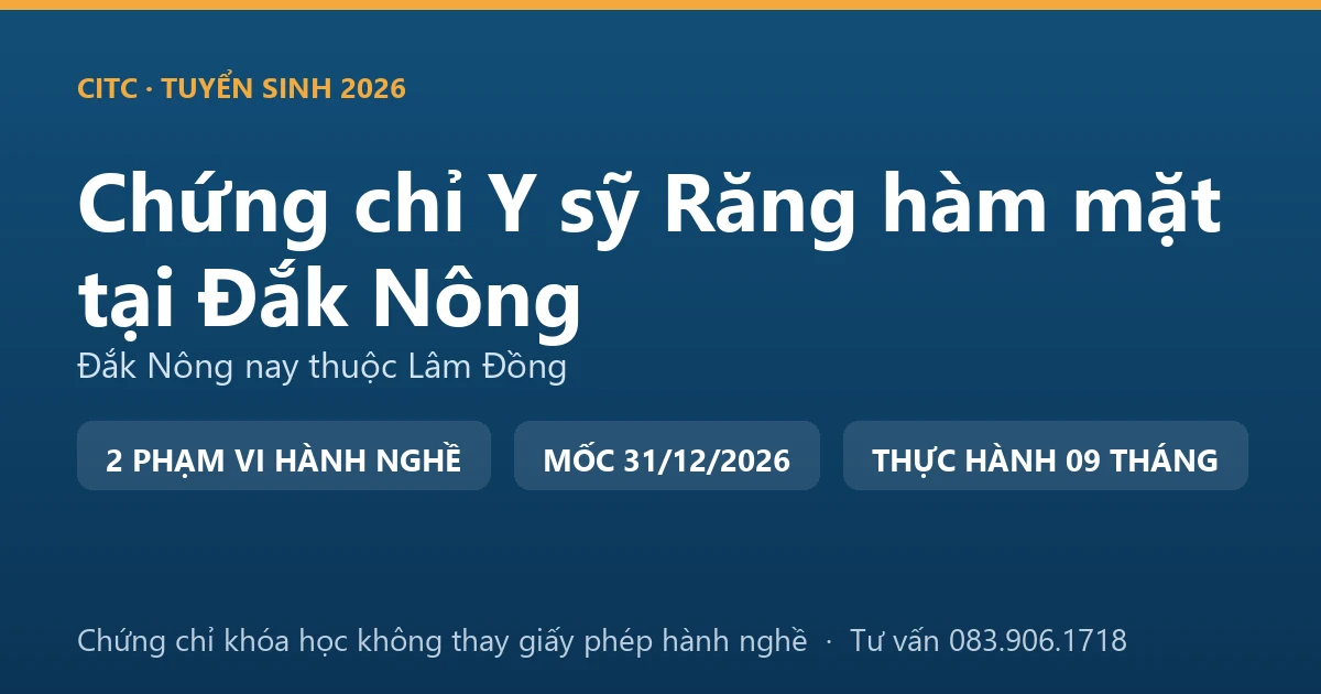 Bảng đối chiếu chứng chỉ khóa đào tạo răng hàm mặt với giấy phép hành nghề chức danh y sỹ tại Đắk Nông