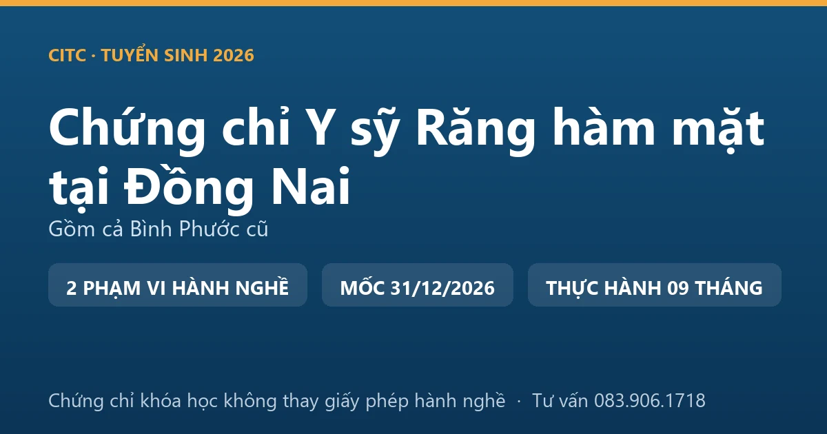 Bảng đối chiếu chứng chỉ khóa đào tạo răng hàm mặt với giấy phép hành nghề chức danh y sỹ tại Đồng Nai