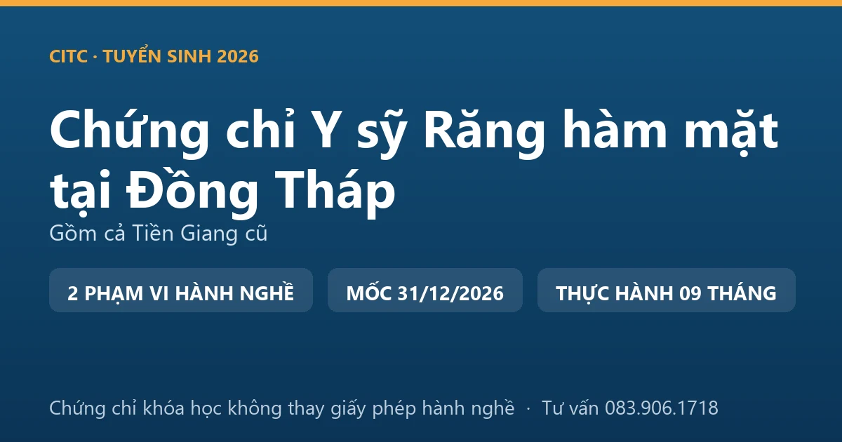 Bảng đối chiếu chứng chỉ khóa đào tạo răng hàm mặt với giấy phép hành nghề chức danh y sỹ tại Đồng Tháp