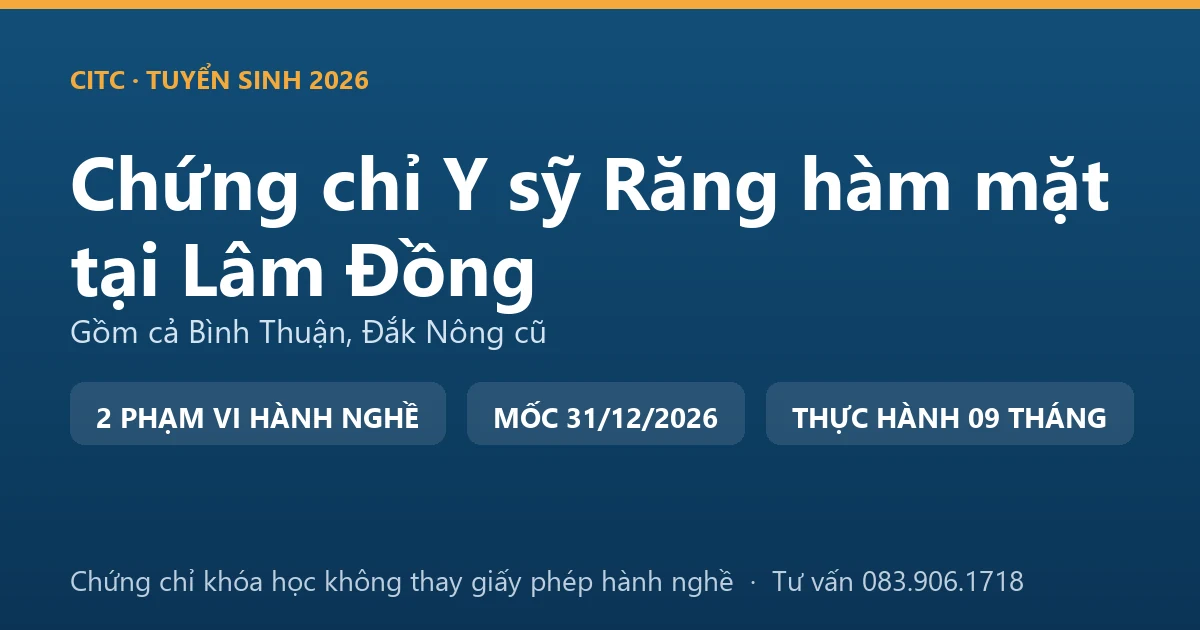 Bảng đối chiếu chứng chỉ khóa đào tạo răng hàm mặt với giấy phép hành nghề chức danh y sỹ tại Lâm Đồng