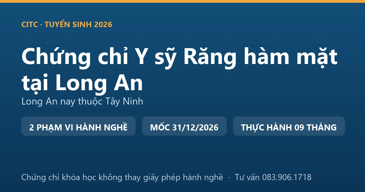 Bảng đối chiếu chứng chỉ khóa đào tạo răng hàm mặt với giấy phép hành nghề chức danh y sỹ tại Long An