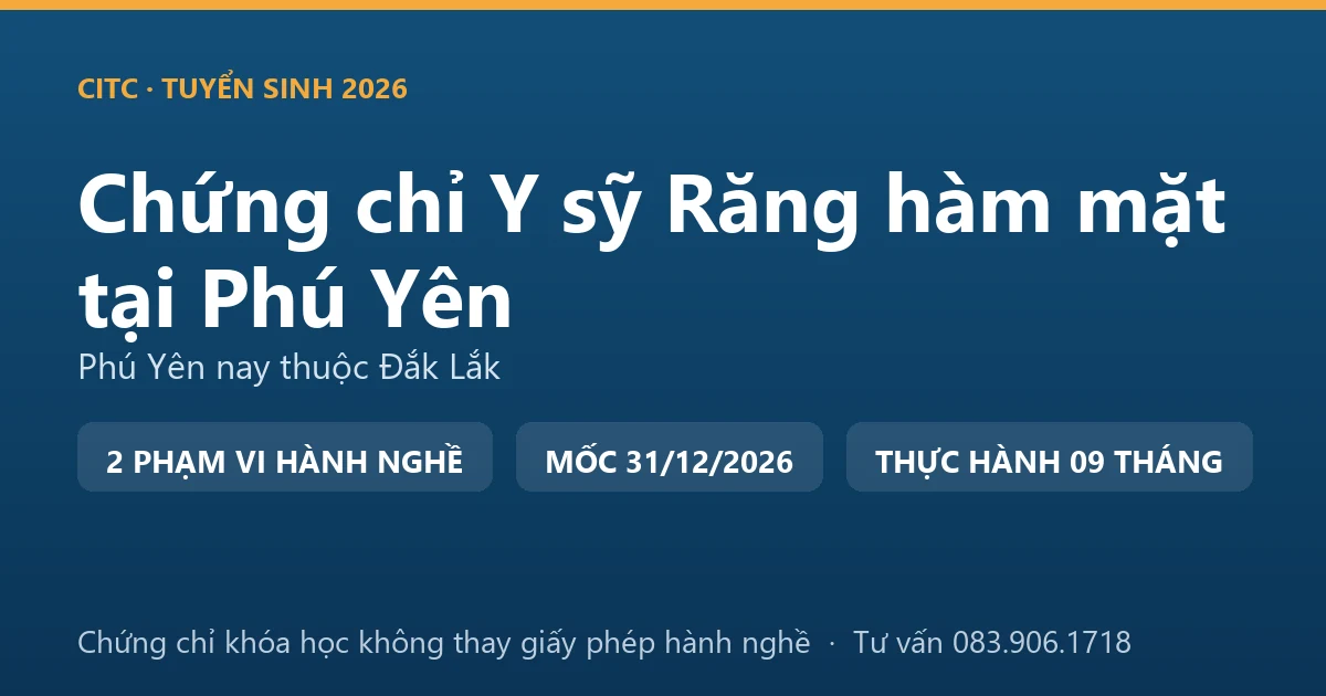 Bảng đối chiếu chứng chỉ khóa đào tạo răng hàm mặt với giấy phép hành nghề chức danh y sỹ tại Phú Yên