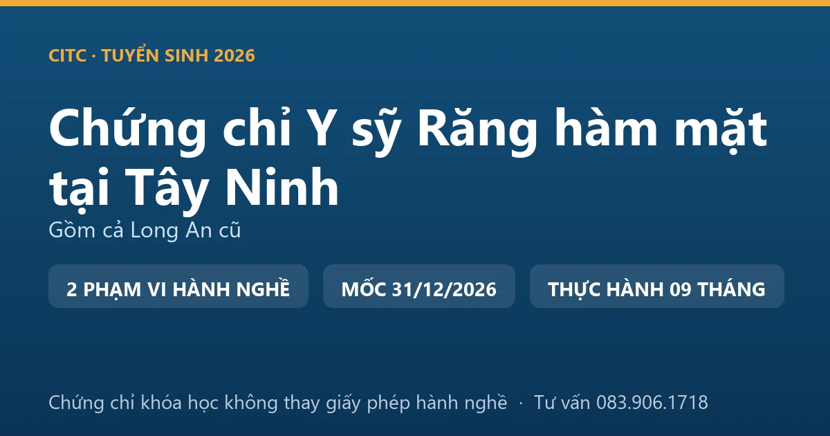 Bảng đối chiếu chứng chỉ khóa đào tạo răng hàm mặt với giấy phép hành nghề chức danh y sỹ tại Tây Ninh