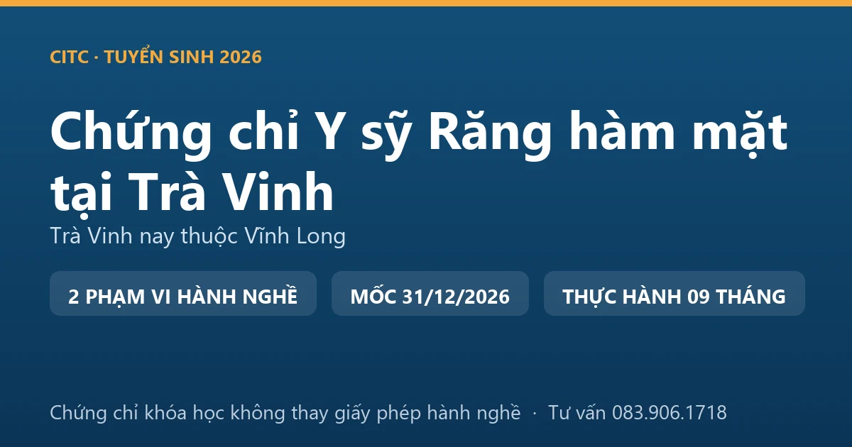 Bảng đối chiếu chứng chỉ khóa đào tạo răng hàm mặt với giấy phép hành nghề chức danh y sỹ tại Trà Vinh