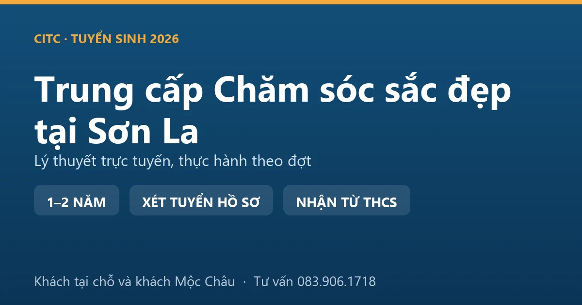 Học viên thực hành nghề làm đẹp hệ trung cấp chăm sóc sắc đẹp tại Sơn La