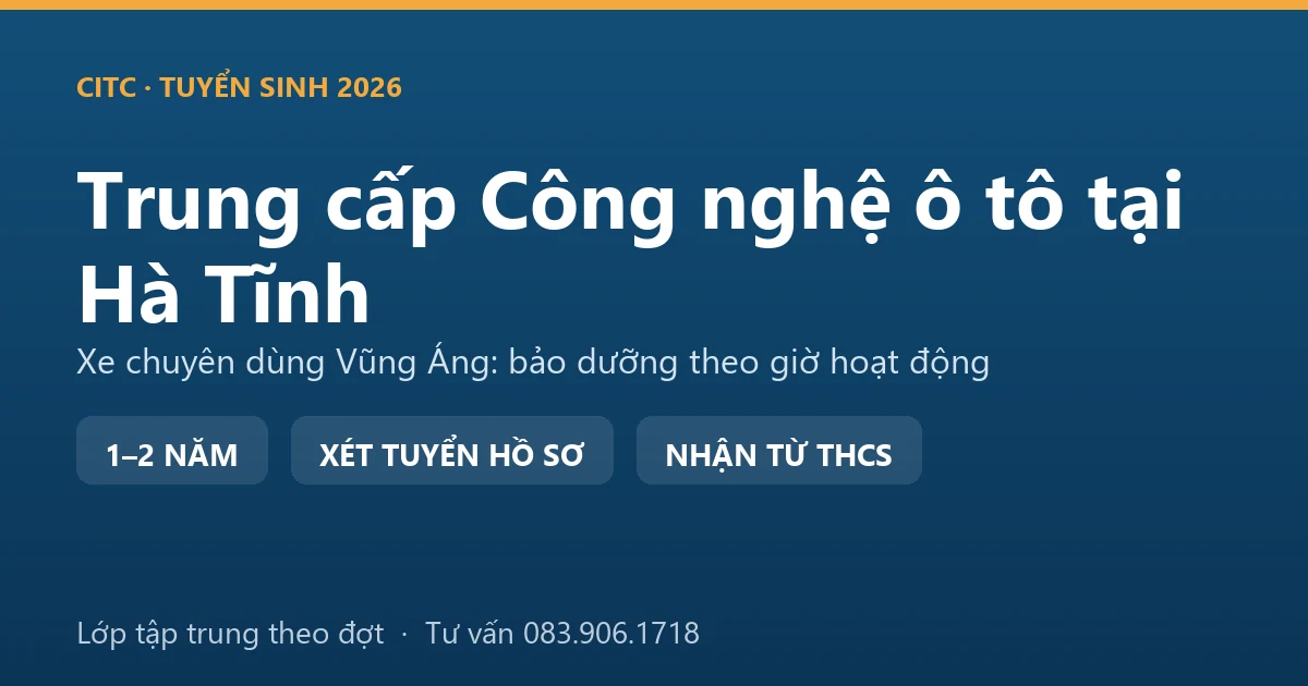 Học viên trung cấp Công nghệ ô tô tại Hà Tĩnh kiểm tra xe nâng và xe chuyên dùng tại xưởng thực hành
