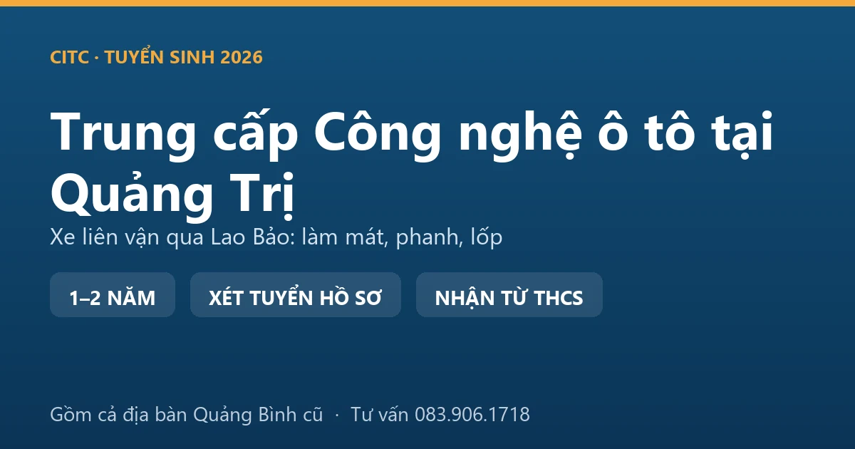 Học viên trung cấp Công nghệ ô tô tại Quảng Trị kiểm tra hệ thống làm mát xe tải đường dài
