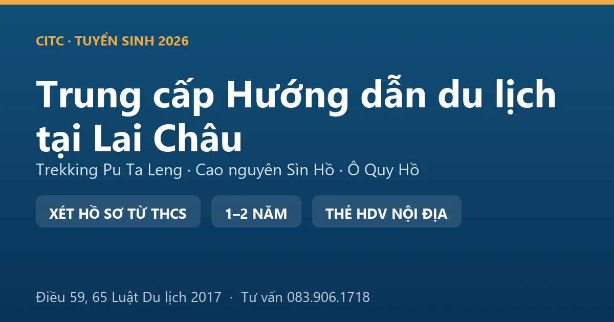 Học viên hệ trung cấp hướng dẫn du lịch tại Lai Châu thực hành dẫn đoàn trên tuyến trekking vùng cao