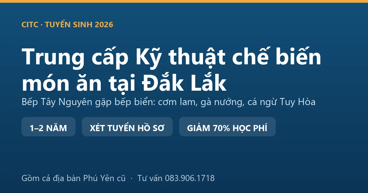 Học viên trung cấp Kỹ thuật chế biến món ăn tại Đắk Lắk chế biến món nướng Tây Nguyên trong bếp