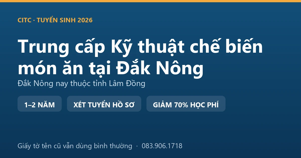 Học viên trung cấp Kỹ thuật chế biến món ăn tại Đắk Nông thực hành chế biến nông sản địa phương