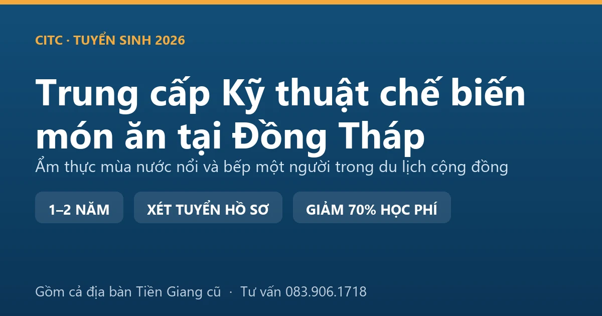 Học viên trung cấp Kỹ thuật chế biến món ăn tại Đồng Tháp chế biến món mùa nước nổi trong bếp homestay