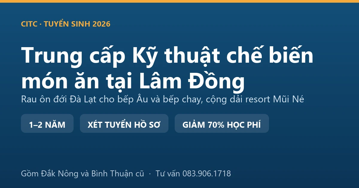 Học viên trung cấp Kỹ thuật chế biến món ăn tại Lâm Đồng chế biến rau ôn đới Đà Lạt trong bếp nhà hàng