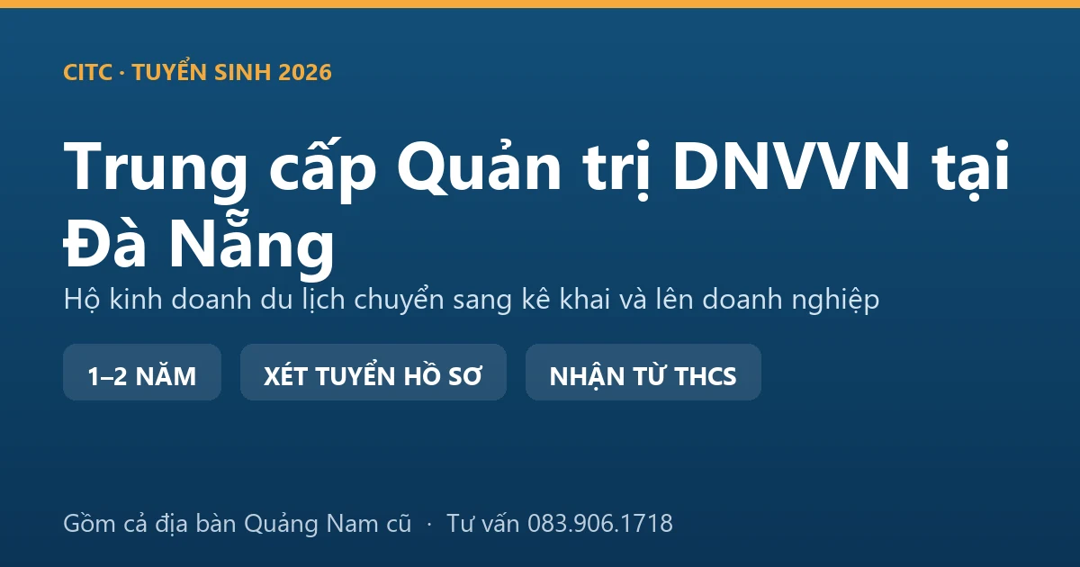 Học viên trung cấp Quản trị doanh nghiệp vừa và nhỏ tại Đà Nẵng rà thủ tục chuyển hộ kinh doanh lên doanh nghiệp