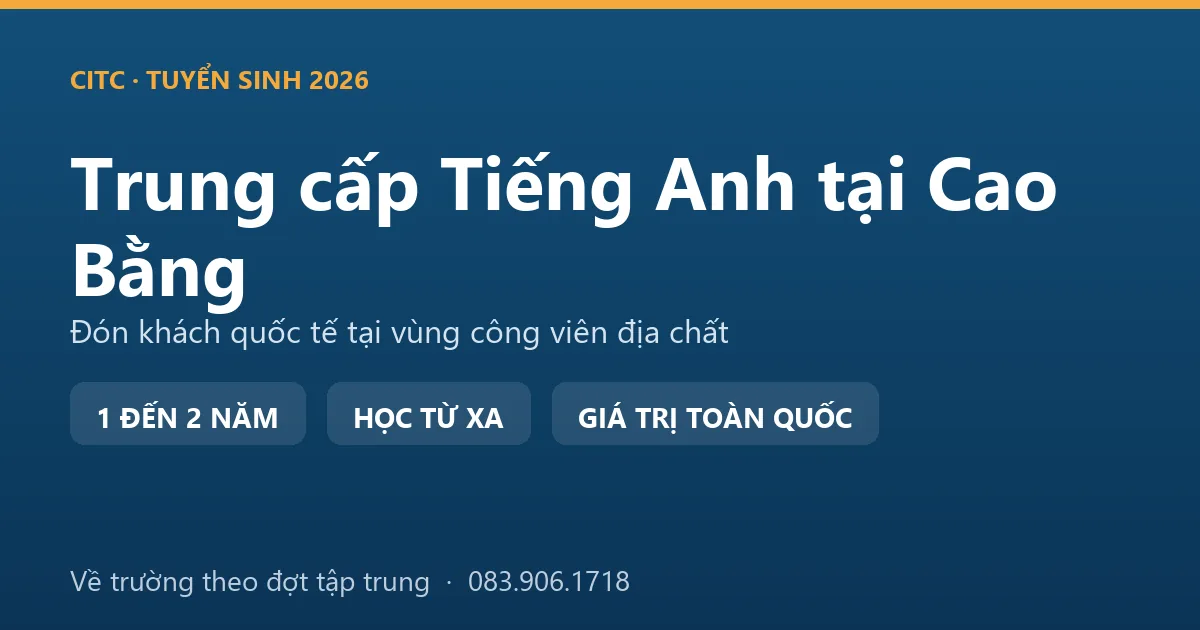Lớp học hệ trung cấp ngành Tiếng Anh tại Cao Bằng theo hình thức đào tạo từ xa