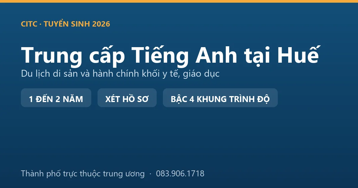 Lớp học hệ trung cấp ngành Tiếng Anh tại Huế, học viên luyện giới thiệu di tích bằng tiếng Anh