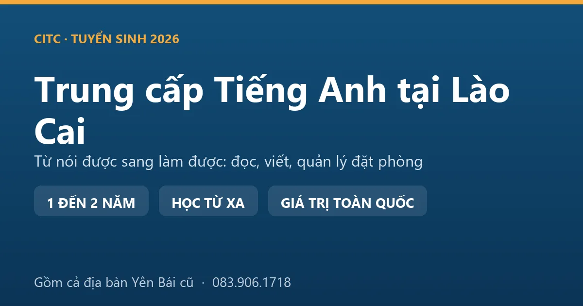 Lớp học hệ trung cấp ngành Tiếng Anh tại Lào Cai cho người làm du lịch cộng đồng vùng cao
