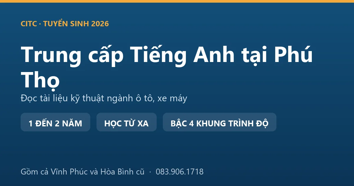 Lớp học hệ trung cấp ngành Tiếng Anh tại Phú Thọ, học viên đọc tài liệu kỹ thuật bằng tiếng Anh