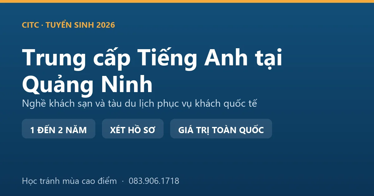Lớp học hệ trung cấp ngành Tiếng Anh tại Quảng Ninh, học viên luyện tình huống phục vụ khách quốc tế